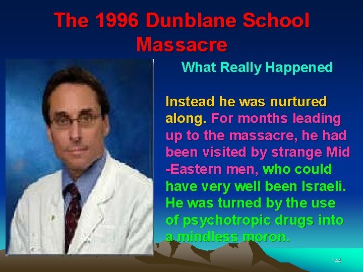 The 1996 Dunblane School Massacre What Really Happened Instead he was nurtured along. For