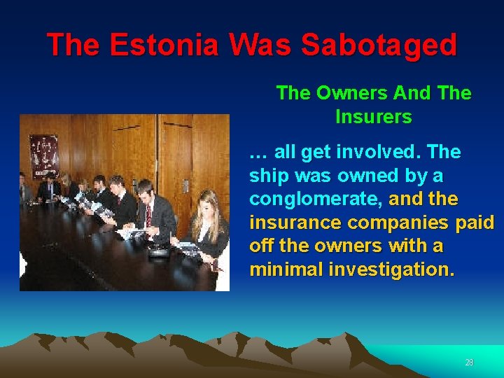 The Estonia Was Sabotaged The Owners And The Insurers … all get involved. The