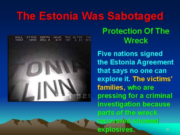 The Estonia Was Sabotaged Protection Of The Wreck Five nations signed the Estonia Agreement