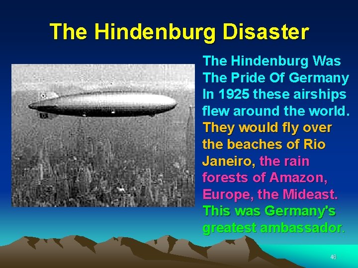 The Hindenburg Disaster The Hindenburg Was The Pride Of Germany In 1925 these airships