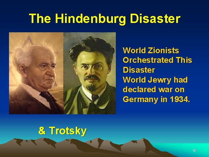 The Hindenburg Disaster World Zionists Orchestrated This Disaster World Jewry had declared war on