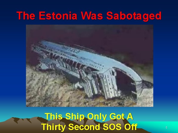 The Estonia Was Sabotaged This Ship Only Got A Thirty Second SOS Off 5