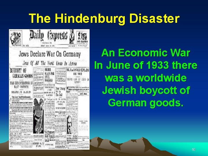 The Hindenburg Disaster An Economic War In June of 1933 there was a worldwide