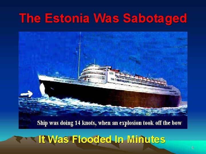 The Estonia Was Sabotaged It Was Flooded In Minutes 6 