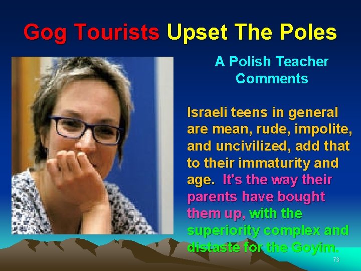 Gog Tourists Upset The Poles A Polish Teacher Comments Israeli teens in general are