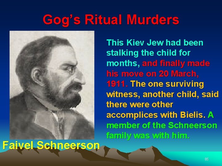 Gog’s Ritual Murders Faivel Schneerson This Kiev Jew had been stalking the child for
