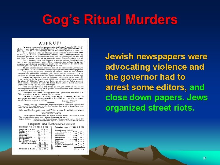 Gog’s Ritual Murders Jewish newspapers were advocating violence and the governor had to arrest