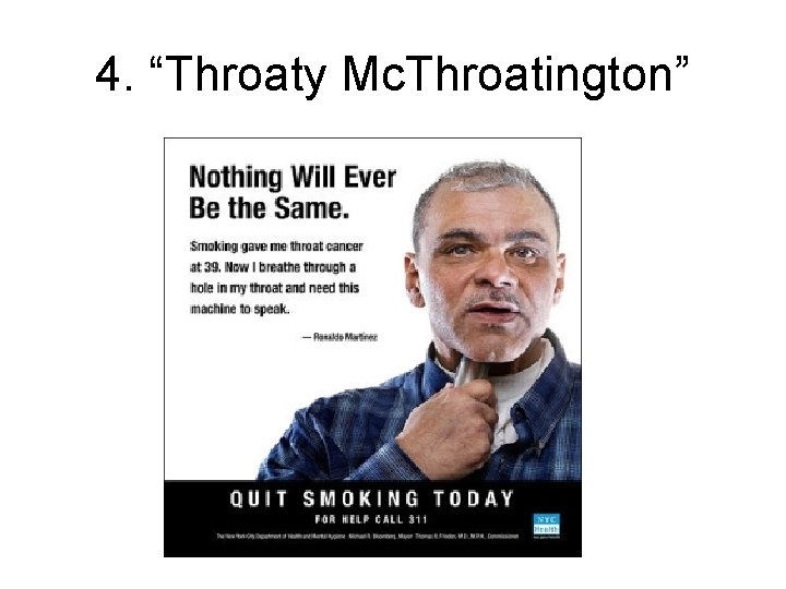 4. “Throaty Mc. Throatington” 