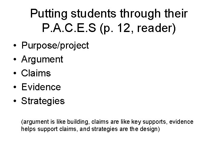 Putting students through their P. A. C. E. S (p. 12, reader) • •