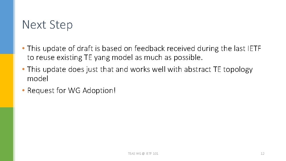 Next Step • This update of draft is based on feedback received during the Next Step • This update of draft is based on feedback received during the