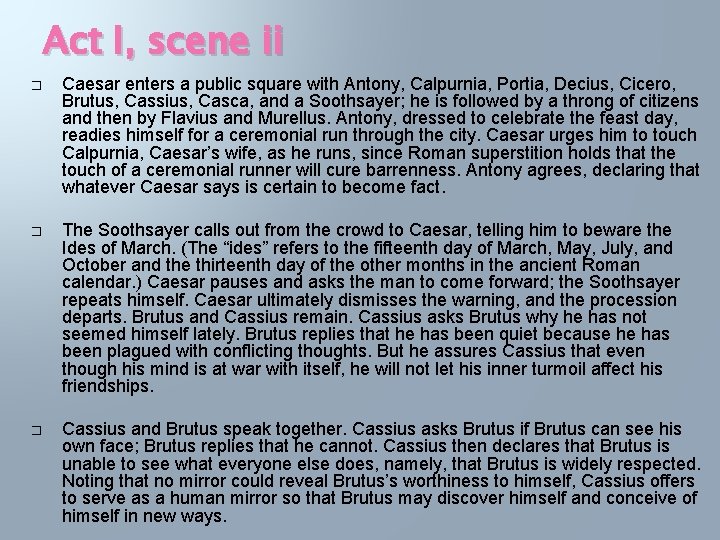 Act I, scene ii � Caesar enters a public square with Antony, Calpurnia, Portia,