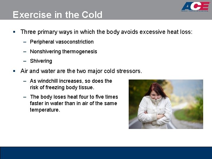 Exercise in the Cold § Three primary ways in which the body avoids excessive