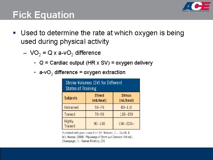 Fick Equation § Used to determine the rate at which oxygen is being used