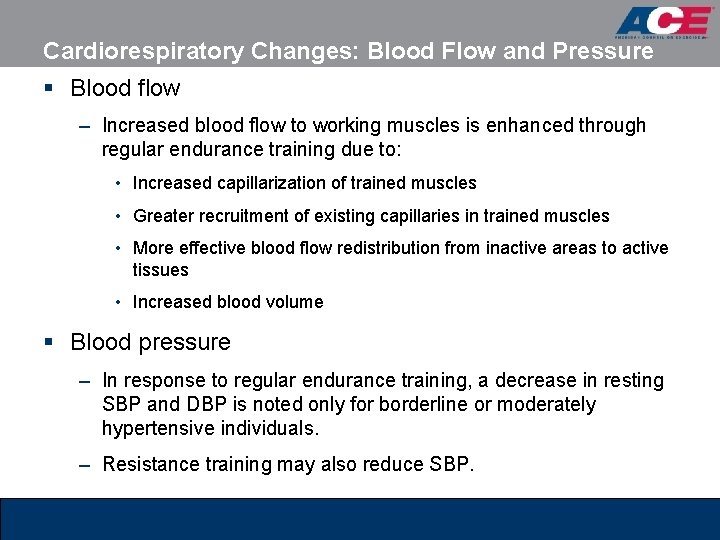 Cardiorespiratory Changes: Blood Flow and Pressure § Blood flow – Increased blood flow to