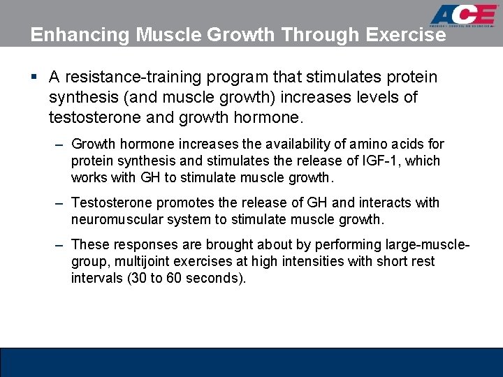 Enhancing Muscle Growth Through Exercise § A resistance-training program that stimulates protein synthesis (and