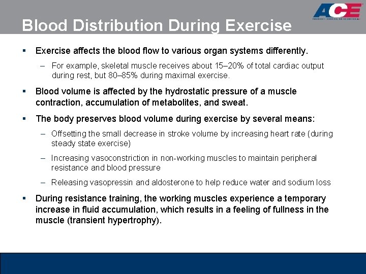 Blood Distribution During Exercise § Exercise affects the blood flow to various organ systems