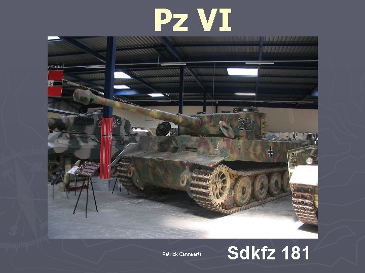 Pz VI Patrick Cannaerts Sdkfz 181 