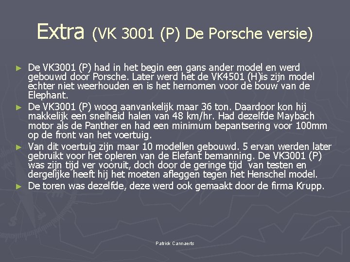 Extra (VK 3001 (P) De Porsche versie) De VK 3001 (P) had in het