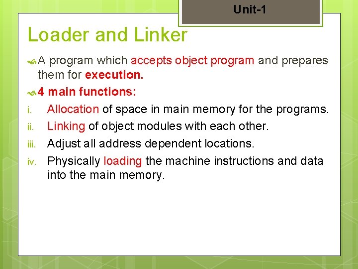 Unit-1 Loader and Linker A program which accepts object program and prepares them for