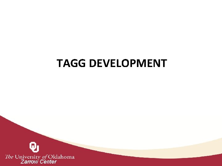 TAGG DEVELOPMENT Zarrow Center 