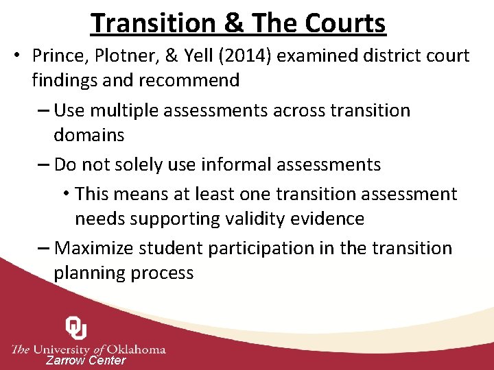 Transition & The Courts • Prince, Plotner, & Yell (2014) examined district court findings