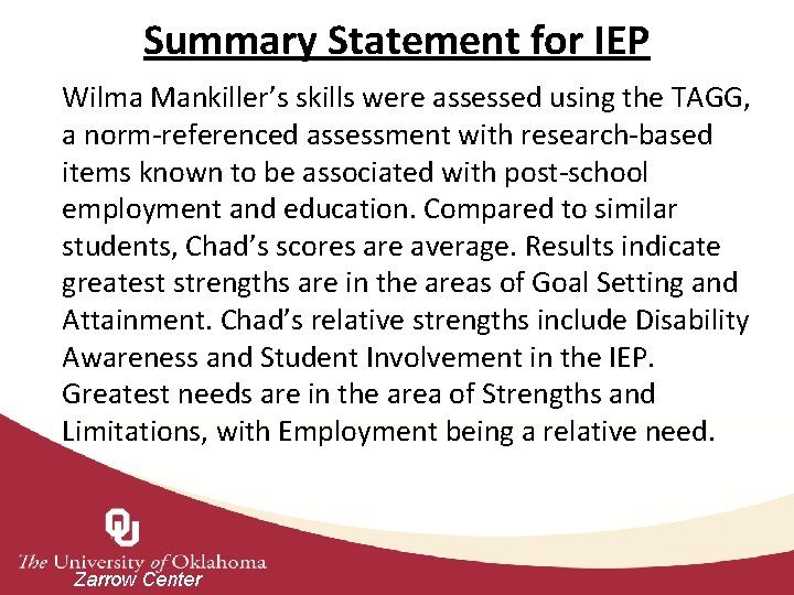 Summary Statement for IEP Wilma Mankiller’s skills were assessed using the TAGG, a norm-referenced
