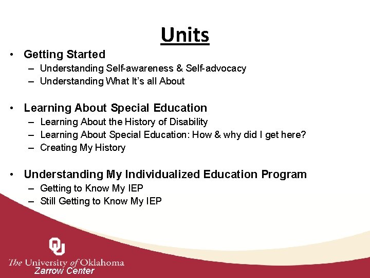  • Getting Started Units – Understanding Self-awareness & Self-advocacy – Understanding What It’s