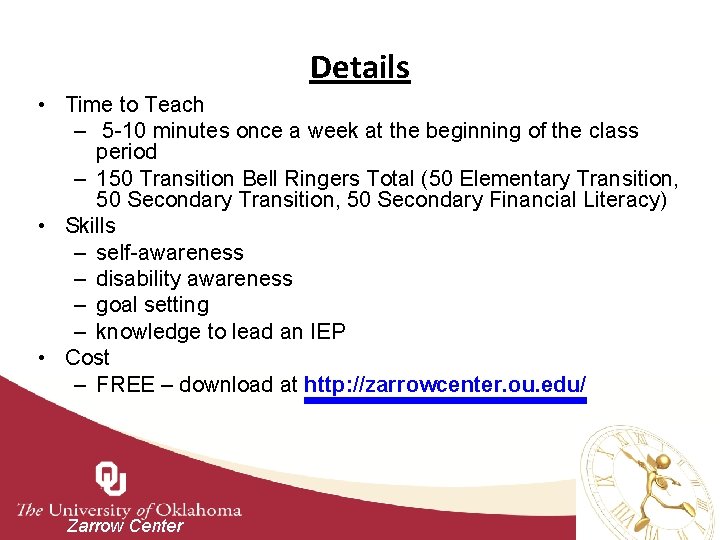 Details • Time to Teach – 5 -10 minutes once a week at the