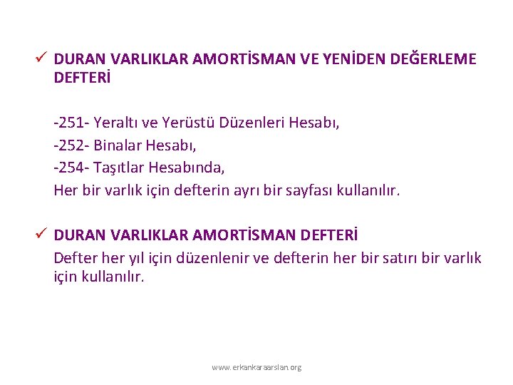 ü DURAN VARLIKLAR AMORTİSMAN VE YENİDEN DEĞERLEME DEFTERİ -251 - Yeraltı ve Yerüstü Düzenleri ü DURAN VARLIKLAR AMORTİSMAN VE YENİDEN DEĞERLEME DEFTERİ -251 - Yeraltı ve Yerüstü Düzenleri