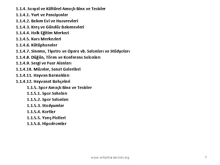 1. 1. 4. Sosyal ve Kültürel Amaçlı Bina ve Tesisler 1. 1. 4. 1. 1. 1. 4. Sosyal ve Kültürel Amaçlı Bina ve Tesisler 1. 1. 4. 1.
