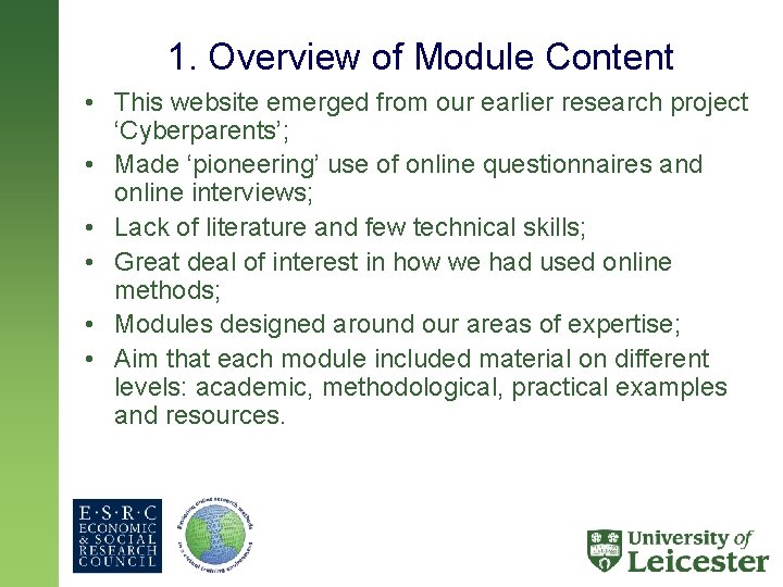 1. Overview of Module Content • This website emerged from our earlier research project