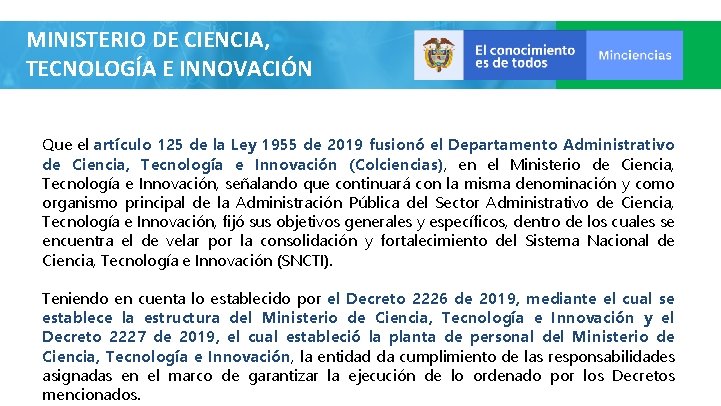 MINISTERIO DE CIENCIA, TECNOLOGÍA E INNOVACIÓN Que el artículo 125 de la Ley 1955