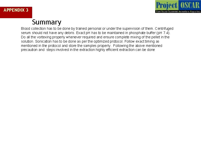 APPENDIX 3 Summary Blood collection has to be done by trained personal or under