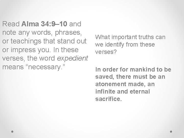 Read Alma 34: 9– 10 and note any words, phrases, or teachings that stand