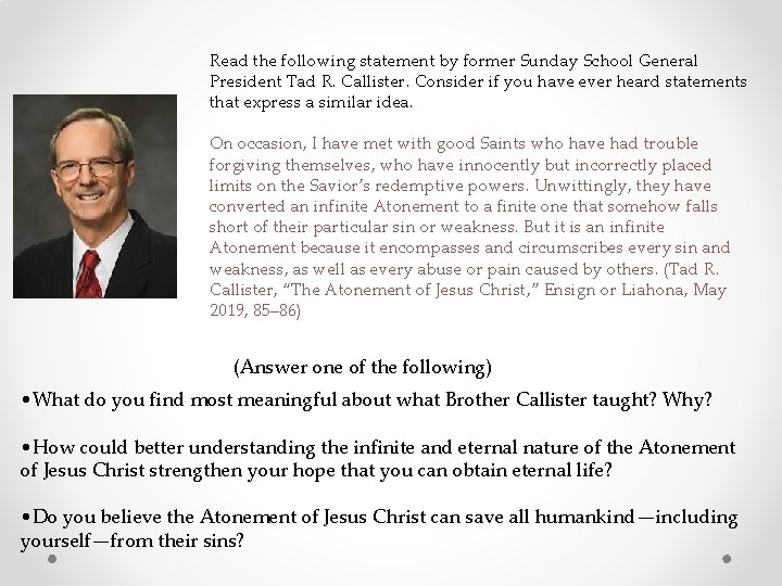 Read the following statement by former Sunday School General President Tad R. Callister. Consider