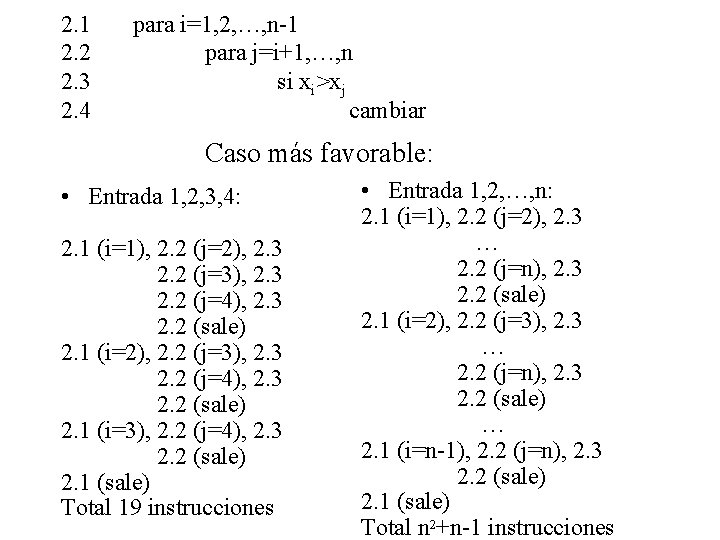 2. 1 2. 2 2. 3 2. 4 para i=1, 2, …, n-1 para