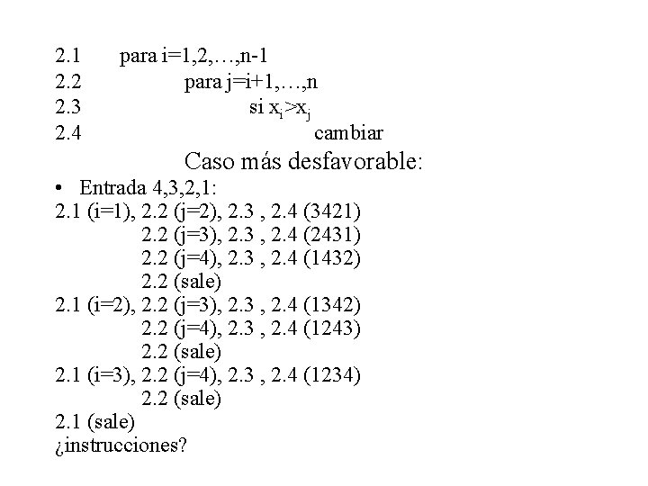 2. 1 2. 2 2. 3 2. 4 para i=1, 2, …, n-1 para