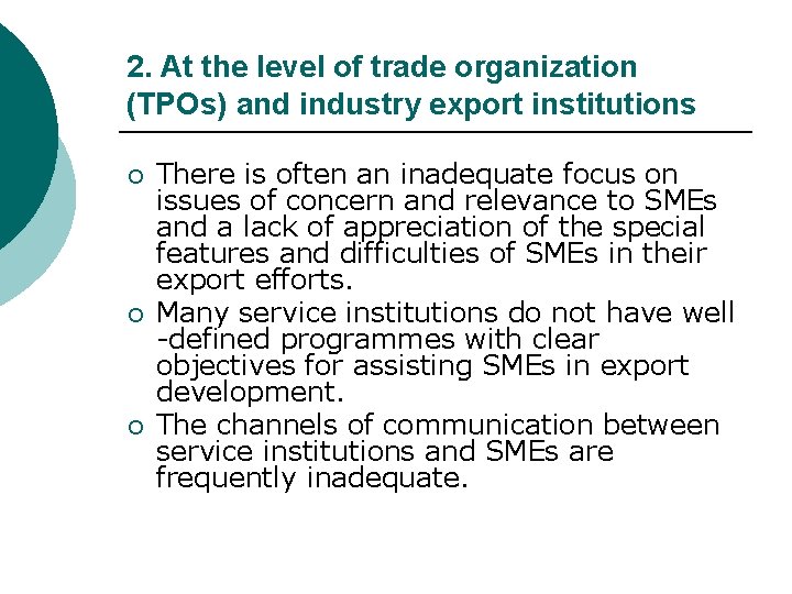 2. At the level of trade organization (TPOs) and industry export institutions ¡ ¡