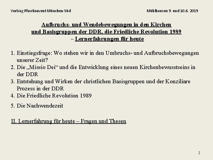 Vortrag Pfarrkonvent München-Süd Mühlhausen 9. und 10. 6. 2019 Aufbruchs- und Wendebewegungen in den