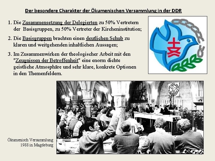 Der besondere Charakter der Ökumenischen Versammlung in der DDR 1. Die Zusammensetzung der Delegierten