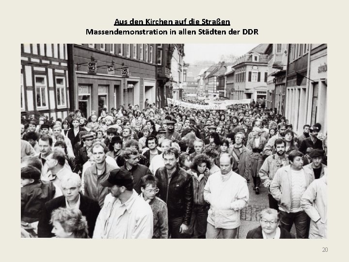 Aus den Kirchen auf die Straßen Massendemonstration in allen Städten der DDR 20 