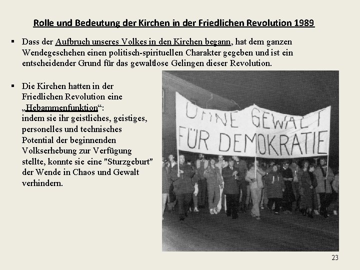 Rolle und Bedeutung der Kirchen in der Friedlichen Revolution 1989 § Dass der Aufbruch