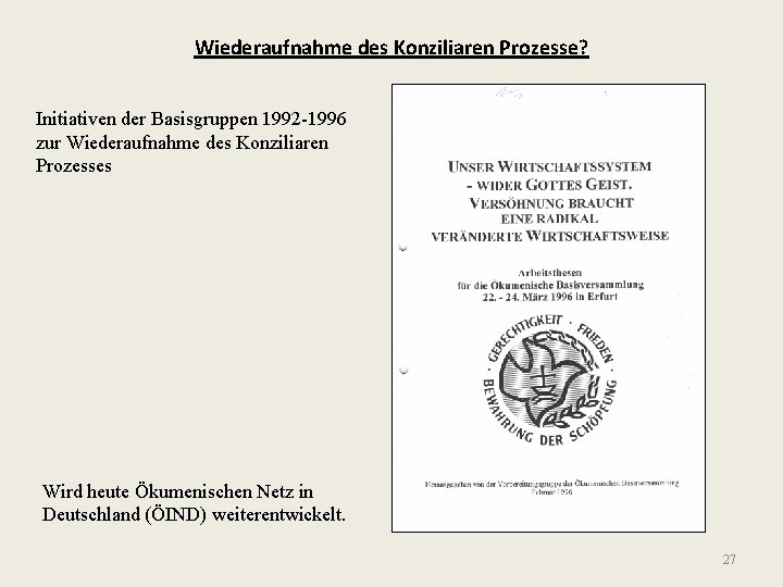 Wiederaufnahme des Konziliaren Prozesse? Initiativen der Basisgruppen 1992 -1996 zur Wiederaufnahme des Konziliaren Prozesses