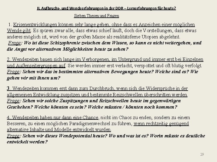 II. Aufbruchs- und Wendeerfahrungen in der DDR – Lernerfahrungen für heute? Sieben Thesen und