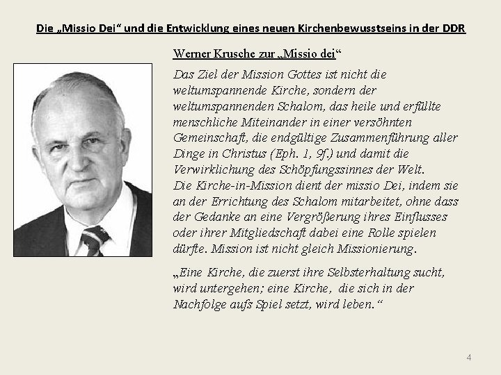 Die „Missio Dei“ und die Entwicklung eines neuen Kirchenbewusstseins in der DDR Werner Krusche