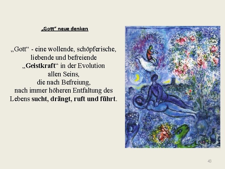 „Gott“ neue denken „Gott“ - eine wollende, schöpferische, liebende und befreiende „Geistkraft“ in der