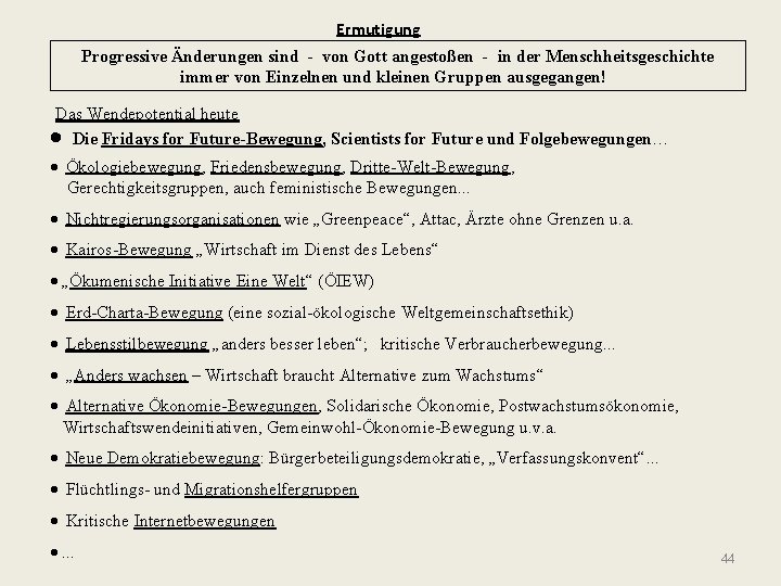 Ermutigung Progressive Änderungen sind - von Gott angestoßen - in der Menschheitsgeschichte immer von