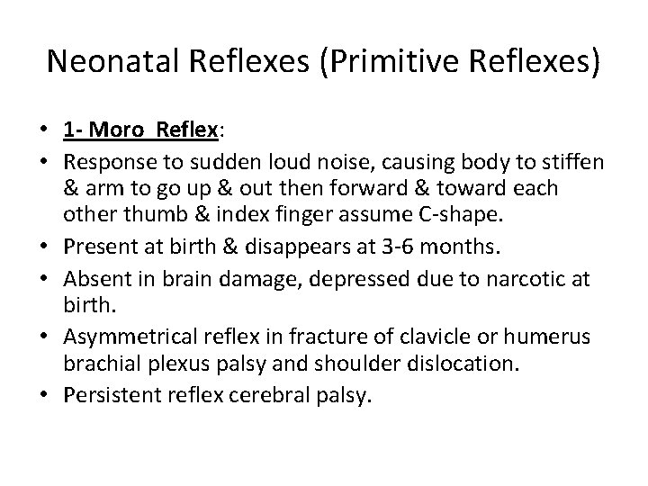 Neonatal Reflexes (Primitive Reflexes) • 1 - Moro Reflex: • Response to sudden loud