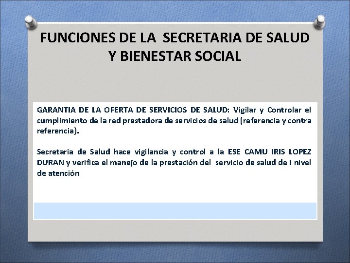 FUNCIONES DE LA SECRETARIA DE SALUD Y BIENESTAR SOCIAL GARANTIA DE LA OFERTA DE