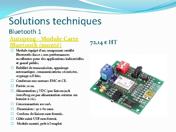 Solutions techniques Bluetooth 1 Autoprog - Module Carte Bluetooth (monté) � Module équipé d’un